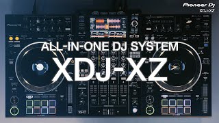 Pioneer DJ XDJXZ professional allinone DJ system Official Introduction [upl. by Nairda]