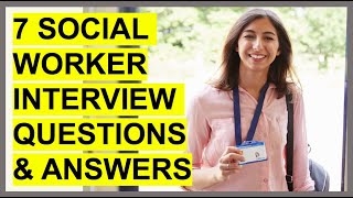 7 SOCIAL WORKER INTERVIEW QUESTIONS amp ANSWERS How To PASS a Social Worker interview [upl. by Eirojam]