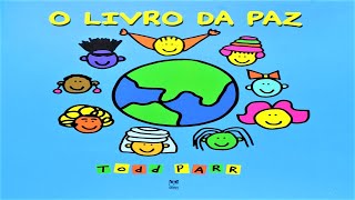 O LIVRO DA PAZ de Todd Parr  AudioBook InfantilHistoria InfantilLeitura InfantilLivroInfantil [upl. by Verbenia]