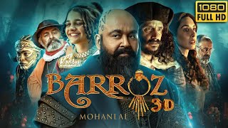 Barroz 2024 malayalam full movie HD best facts and detailed analysis  Mohanlal  complete Review [upl. by Akfir]