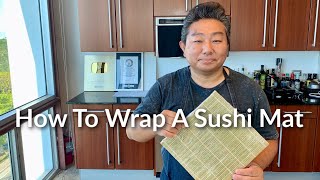 How I Wrap My Sushi Mat Professional Way [upl. by Diarmid944]