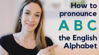 How to pronounce the English Alphabet  Spelling in English  ABC [upl. by Wilkison932]