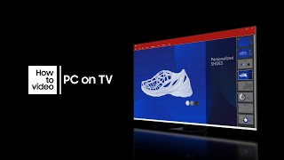 How to use “PC on TV” with Neo QLED  Samsung [upl. by Drareg]