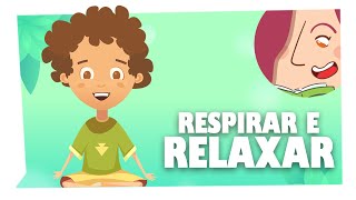 Respirar e Relaxar  História Infantil  História infantil para dormir [upl. by Allak]