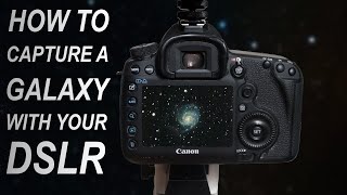 How to capture a GALAXY with your DSLR [upl. by Adnertal]