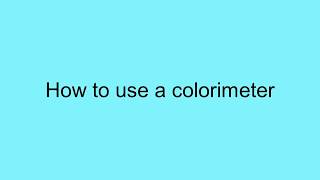 How to use a colorimeter [upl. by Erasaec830]