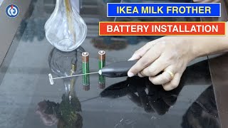 IKEA Milk Frother Battery Installation Procedure [upl. by Ostap]