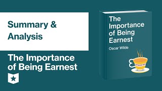 The Importance of Being Earnest by Oscar Wilde  Summary amp Analysis [upl. by Fridell262]