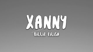 Billie Eilish  xanny Lyrics [upl. by Nairda957]