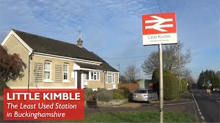 Little Kimble  Least Used Station in Buckinghamshire [upl. by Seyler]