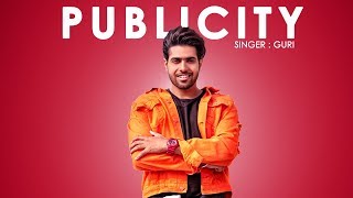 GURI  PUBLICITY Full Song DJ Flow  Punjabi Songs 2018  Geet MP3  Releasing 26 Jan 6PM [upl. by Faden]