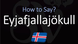 How to Pronounce Eyjafjallajökull EXPLAINED [upl. by Yralam208]