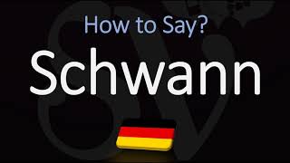 How to Pronounce Schwann CORRECTLY Meaning amp Pronunciation [upl. by Claresta]