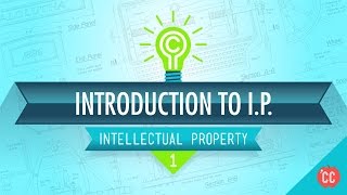 Introduction to IP Crash Course Intellectual Property 1 [upl. by Nairret]