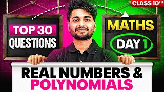 Day 1  Complete Maths in 7 Days🔥 30 Most Expected Questions  Real Numbers amp Polynomials [upl. by Okikuy795]