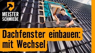 Dachfenster einbauen mit Wechsel  HORNBACH Meisterschmiede [upl. by Kcirddehs]