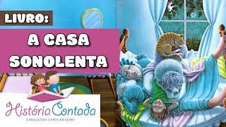 A casa sonolenta  História Contada Infantil Educativa Famosa e Divertida [upl. by Aisha]