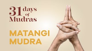 Day 27  Matangi Mudra  31 Days of Mudras [upl. by Doti]