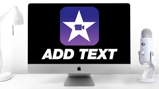 iMovie Tutorial How to Add Text amp Titles With Hidden Options [upl. by Cornela]