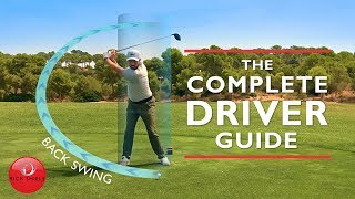 DRIVER BACKSWING  THE COMPLETE DRIVER GOLF SWING GUIDE [upl. by Adnerb411]