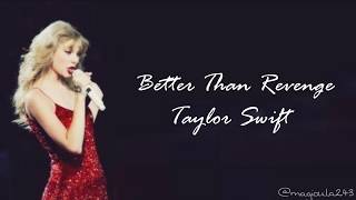 Taylor Swift  Better Than Revenge Lyrics [upl. by Giulio]