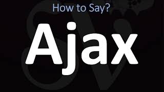 How to Pronounce Ajax CORRECTLY [upl. by Mckale]