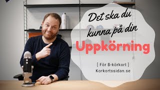 Uppkörning  Allt du behöver kunna [upl. by Callas]