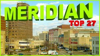 Top 27 Things you NEED to know about MERIDIAN Mississippi [upl. by Ruella]