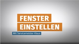 Fenster einstellen  Anleitung vom Profi [upl. by Llekcir]