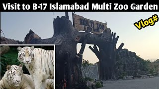 Exploring B 17 Islamabad Multi Garden Zoo Park [upl. by Akeyla]