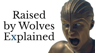 Raised by Wolves Explained [upl. by Cully]