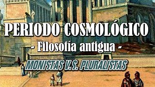 FILOSOFÍA ANTIGUA Periodo Cosmológico HistoriaCaracterísticasRepresentantes [upl. by Aihsekal]