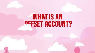 Offset accounts explained [upl. by Frodin]