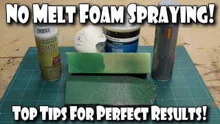 No Melt Foam Spray Paint amp Primer Techniques [upl. by Noside872]