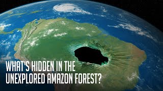 Whats Hidden Behind 2124000 Square Miles of the Unexplored Amazon Forest [upl. by Darrin]