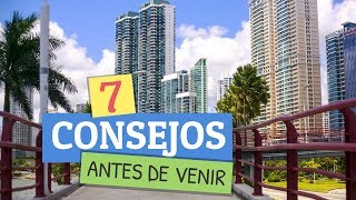 7 CONSEJOS que debes SABER antes de venir a PANAMA [upl. by Astred222]