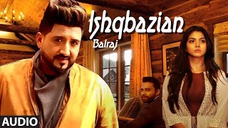 Balraj Ishqbazian Full Audio Song G Guri  Singh Jeet  Latest Punjabi Songs 2018 [upl. by Ogires768]