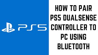 How to Pair PS5 DualSense Controller to PC Using Bluetooth [upl. by Godfry561]