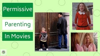 Permissive Parenting Examples in Movies [upl. by Cattan]