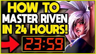 How To MASTER RIVEN in JUST 24 HOURS  Season 11 Riven Guide [upl. by Mook]