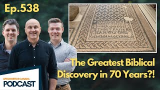 AC Podcast 538  Greatest Biblical Discovery in 70 years [upl. by Giamo]