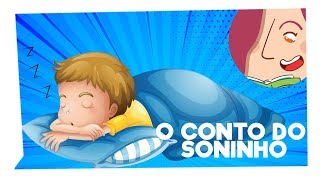 O conto do Soninho  História Infantil para dormir  Historinha para Criança dormir [upl. by Bixby]