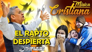 El rapto de la Iglesia Despierta musica cristiana Pastor Eugenio Masias [upl. by Buyse251]