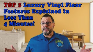 5 Top Luxury Vinyl Flooring Features LVT Explained in Under 4 Minutes [upl. by Benedikt]