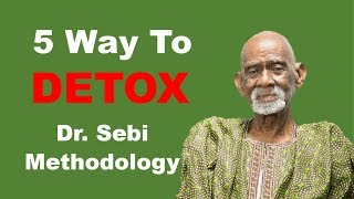 5 Ways To DetoxCleanse How To Make Herbal Teas  Dr Sebi Methodology [upl. by Keener]