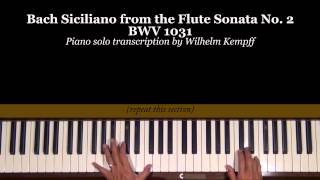 Bach Kempff Sicilienne BWV 1031 Piano Tutorial [upl. by Drofwarc909]