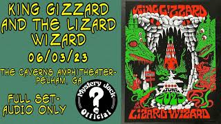 King Gizzard And The Lizard Wizard 060323 The Caverns Pelham TN Full Set AUDIO ONLY [upl. by Anerok772]