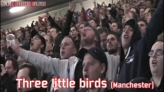 Three little birds in Manchester Ajax [upl. by Rattan]