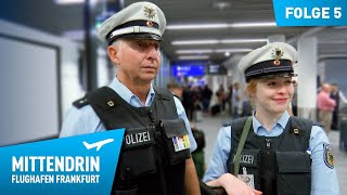 Deutschlands größte Polizeidienststelle Teil 1  Mittendrin  Flughafen Frankfurt 5 [upl. by Bensky]