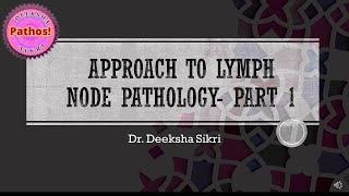 Approach To Lymph Node Pathology Part 1 [upl. by Menashem]